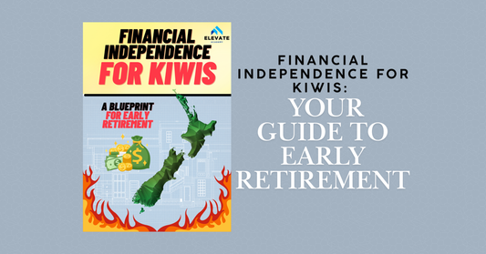 Financial Independence for Kiwis: Your Guide to Early Retirement